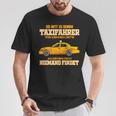 Taxi Driver For Taxi Driving Taxi Driver T-Shirt Lustige Geschenke