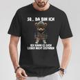 Teddy So Da Bin Ich Ich Kann Es Euch Leider Nicht Erspare T-Shirt Lustige Geschenke