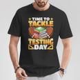 Test Day Football Time To Tackle Testing Day Sports Teacher T-Shirt Unique Gifts