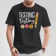 Testing Day Testing Testing 123 Cute Test Day T-Shirt Unique Gifts