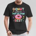 Testing Day Teacher Donut Stress Just Do Your Best T-Shirt Unique Gifts