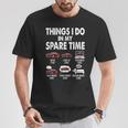 Things I Do In My Spare Time Drive Cars Look At Cars T-Shirt Unique Gifts