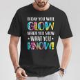 Today You Will Glow When You Show What You Know For Test Day T-Shirt Unique Gifts