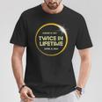 Twice In A Lifetime Solar Eclipse 2024 Total Eclipse T-Shirt Unique Gifts