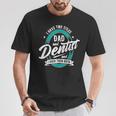 I Have Two Titles Dad Dentist Dentistry Dental Surgeon Dds T-Shirt Unique Gifts