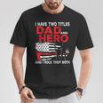 I Have Two Titles Dad And Hero And I Rock Them Both Vintage T-Shirt Unique Gifts