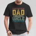 I Have Two Titles Dad And Uncle Father's Day For Men T-Shirt Personalized Gifts