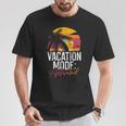 Vacation Mode Activated Vacation T-Shirt Funny Gifts