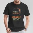 Vermont Total Solar Eclipse 2024 Twice In A Lifetime T-Shirt Unique Gifts