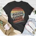 Vintage Retro Folsom State Prison A Gated Community T-Shirt Unique Gifts