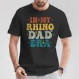 Vintage In My Rhino Dad Era Fathers Day T-Shirt Unique Gifts