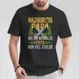 Waldarbeiter Papa Wie Ein Normaler Papa Nuriel Cooler T-Shirt Lustige Geschenke