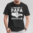 Wie Der Papa So Der Sohn T-Shirt Lustige Geschenke