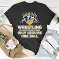 Wrestling Only One BallT-Shirt Unique Gifts