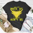 They Only Hate Us 'Cause They Ain't Us Go Instinct Team T-Shirt Unique Gifts