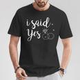I Said Yes Yes Engagement Wedding Announcement T-Shirt Unique Gifts
