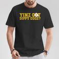Yinz Got Dippy Eggs Jagoff Pittsburgh Pennsylvania Yinzer T-Shirt Unique Gifts