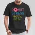 Yummy Donut Stress Just Do Your Best T-Shirt Unique Gifts