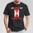 Zg2 Ab Hier Ist Schluss T-Shirt Lustige Geschenke