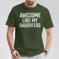 Awesome Like My Daughters For Fathers Day Birthday Christmas T-Shirt Funny Gifts