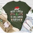 Most Likely To Call Santa Bruh Family Christmas Party Joke T-Shirt Unique Gifts