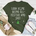 Look At Me Being All Festive And Shits Humorous Xmas 2024 T-Shirt Unique Gifts