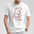 13 Party Crew Matching Group Für Mädchen Zum 13 Geburtstag T-Shirt Lustige Geschenke