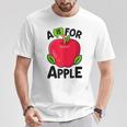 A Is For Apple Kindergarten Preschool Teacher Appreciation T-Shirt Unique Gifts