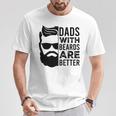 Dads With Beards Are Better T-Shirt Unique Gifts