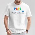 Damen Papa Die Sichere Suchmaschine Lustigeratertag Mit-Ausschnitt T-Shirt Lustige Geschenke