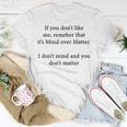 If You Don't Like Me Remember That It's Mind Over Matter T-Shirt Unique Gifts