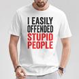 I Easily Offended Stupid People Vintage T-Shirt Unique Gifts