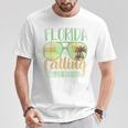 Florida Ruft Mich Und Ich Muss Gehen Florida White T-Shirt Lustige Geschenke