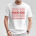 Fuck You Have A Nice Fuckin Day Saying Graphic T-Shirt Cadeaux drôles