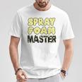 Handyman Construction Spray Foam Master T-Shirt Unique Gifts