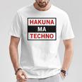 Hakuna Ma Techno Cool Electro Music Lover Quote T-Shirt Unique Gifts