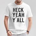 Heck Yeah Y'all T-Shirt Unique Gifts