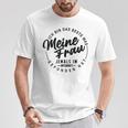 Ich Bin Das Beste Was Meine Frau Je Im Internet Gefunde Hat T-Shirt Lustige Geschenke