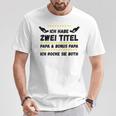 Ich Habe Zwei Titel Papa Und Bonus Papa Rocke Sie Both T-Shirt Lustige Geschenke