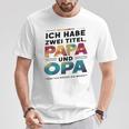 Ich Habe Zwei Titel Papa Und Opa -Atertagsgeschenk T-Shirt Lustige Geschenke