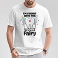 I'm Friends With The Tooth Fairy Dental Pediatric Dentist T-Shirt Personalized Gifts