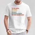 I'm The Liberal Pro Choice Outspoken Obstinate Headstrong T-Shirt Unique Gifts