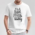 It's My First Birthday As A Daddy Party Dad Father Papa T-Shirt Unique Gifts