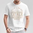 It's Not A Dad Bod It's A Father Figure Father’S Day T-Shirt Funny Gifts