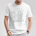 Just A Regular Dad Trying Not To Raise Liberals Father's Day T-Shirt Funny Gifts