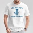 You Just Yee'd Your Last Haw Retro Vintage Raccoon Meme T-Shirt Funny Gifts