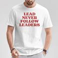 Lead Never Follow Leaders Y2k Aesthetic T-Shirt Unique Gifts