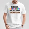 Lieber Kunterbunt Als Kackschwarz Love Colourful As Kackbraun T-Shirt Lustige Geschenke