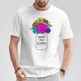 Mason Jar Colorful Flowers Bouquet T-Shirt Unique Gifts