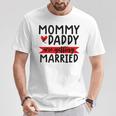 Mommy And Daddy Are Getting Married Announcement Wedding T-Shirt Unique Gifts